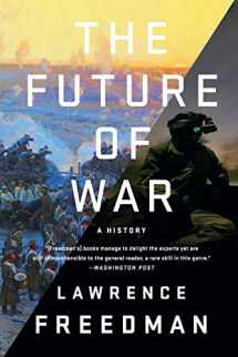 9781541742772-154174277X-The Future of War: A History
