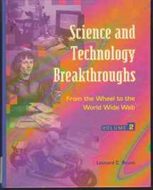 9780787619299-0787619299-Science and Technology Breakthroughs: From the Wheel to the World Wide Web: 2