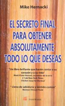 9786074521184-6074521182-El secreto final para obtener absolutamente todo lo que deseas (Spanish Edition)
