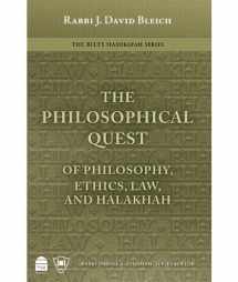 9781592643431-1592643434-The Philosophical Quest: Of Philosophy, Ethics, Law and Halakhah