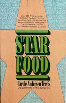 9780960662203-0960662200-Star Food - The Best Recipes from Hollywood's Scandia and Chatam Restaurants