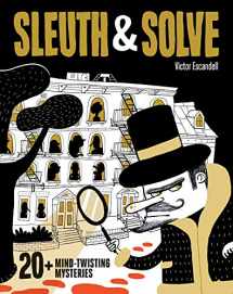 9781452177137-1452177139-Sleuth & Solve20+ Mind-Twisting Mysteries: (Mystery Book for Kids and Adults, Puzzle and Brain Teaser Book for All Ages)