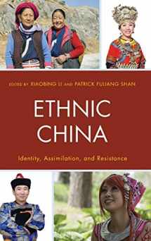 9781498507301-1498507301-Ethnic China: Identity, Assimilation, and Resistance