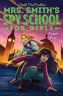 9781481490238-1481490230-Power Play (2) (Mrs. Smith's Spy School for Girls)