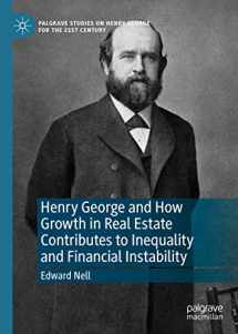 9783030186623-3030186628-Henry George and How Growth in Real Estate Contributes to Inequality and Financial Instability (Palgrave Studies on Henry George for the 21st Century)