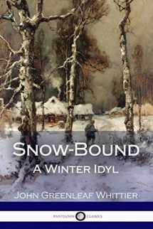 9781986231053-1986231054-Snow-Bound: A Winter Idyl