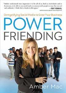 9781591843283-1591843286-Power Friending: Demystifying Social Media to Grow Your Business