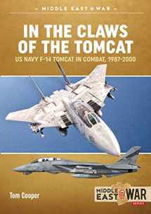 9781913118754-1913118754-In the Claws of the Tomcat: US Navy F-14 Tomcat in Combat, 1987-2000 (Middle East@War)