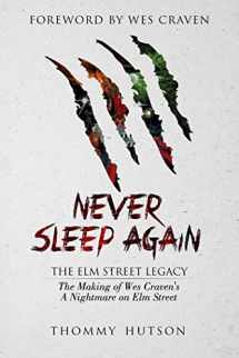 9781618686404-1618686402-Never Sleep Again: The Elm Street Legacy: The Making of Wes Craven's A Nightmare on Elm Street