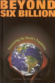 9780309069908-0309069904-Beyond Six Billion: Projecting the World's Population