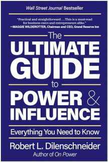 9781637742938-1637742932-The Ultimate Guide to Power & Influence: Everything You Need to Know