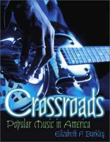 9780130971463-0130971464-Crossroads: Popular Music in America
