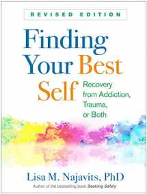 9781462539895-1462539890-Finding Your Best Self: Recovery from Addiction, Trauma, or Both