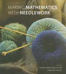 9781568813318-1568813317-Making Mathematics with Needlework: Ten Papers and Ten Projects (AK Peters/CRC Recreational Mathematics Series)