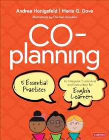 9781544365992-1544365993-Co-Planning: Five Essential Practices to Integrate Curriculum and Instruction for English Learners