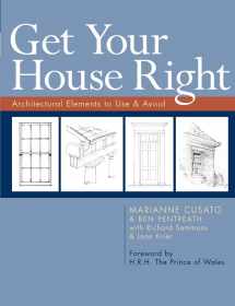 9781402791031-1402791038-Get Your House Right: Architectural Elements to Use & Avoid