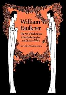 9780521107280-0521107288-William Faulkner: The Art of Stylization in his Early Graphic and Literary Work (Cambridge Studies in American Literature and Culture, Series Number 24)