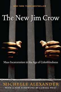 9781595581037-1595581030-The New Jim Crow: Mass Incarceration in the Age of Colorblindness