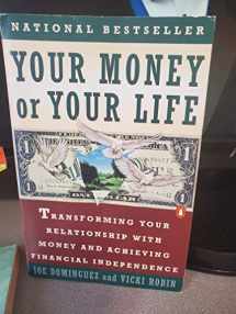 9789992074107-9992074108-Your Money Or Your Life: Transforming Your Relationship With Money And Achieving Financial Independence