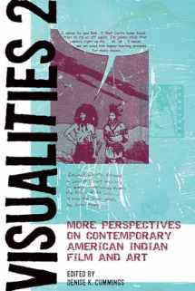 9781611863192-1611863198-Visualities 2: More Perspectives on Contemporary American Indian Film and Art (American Indian Studies)