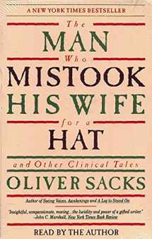 9781559943680-1559943688-The Man Who Mistook His Wife for a Hat: And Other Clinical Tales
