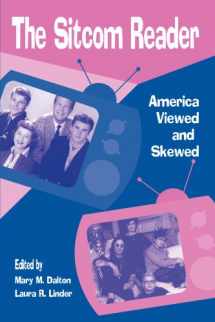 9780791465707-0791465705-The Sitcom Reader: America Viewed and Skewed