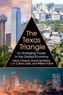 9781648430091-1648430090-The Texas Triangle: An Emerging Power in the Global Economy (Volume 27) (Kenneth E. Montague Series in Oil and Business History)