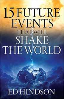 9780736953085-0736953086-15 Future Events That Will Shake the World