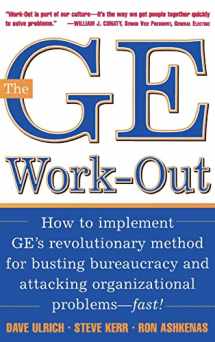 9780071384162-0071384162-The GE Work-Out : How to Implement GE's Revolutionary Method for Busting Bureaucracy & Attacking Organizational Proble