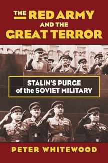 9780700621170-0700621172-The Red Army and the Great Terror: Stalin's Purge of the Soviet Military (Modern War Studies)