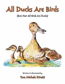 9781504960083-1504960084-All Ducks Are Birds: But, Not All Birds Are Ducks