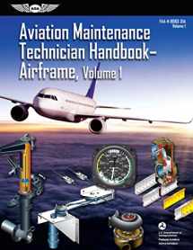 9781619548268-1619548267-Aviation Maintenance Technician Handbook: Airframe, Volume 1: FAA-H-8083-31A, Volume 1 (FAA Handbooks Series)