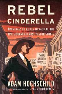 9781328866745-1328866742-Rebel Cinderella: From Rags to Riches to Radical, the Epic Journey of Rose Pastor Stokes