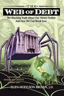 9780983330851-0983330859-Web of Debt: The Shocking Truth about Our Money System and How We Can Break Free