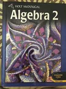 9780547647074-0547647077-Algebra 2 Common Core Student Edition (Holt McDougal Algebra 2)