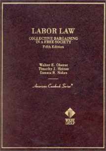 9780314249906-0314249907-Cases and Materials on Labor Law: Collective Bargaining in a Free Society (American Casebook Series)