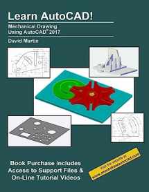 9781537517476-1537517473-Learn AutoCAD!: Mechanical Drawing Using AutoCAD® 2017