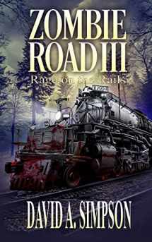 9781981613922-1981613927-Zombie Road III: Rage on the Rails