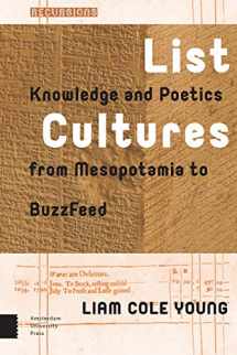 9789462981102-9462981108-List Cultures: Knowledge and Poetics from Mesopotamia to BuzzFeed (Recursions)