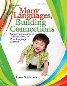 9780876593899-0876593899-Many Languages, Building Connections: Supporting Infants and Toddlers Who Are Dual Language Learners