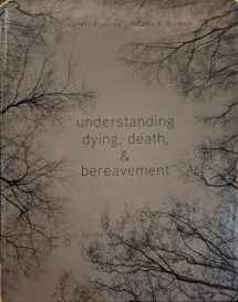 9781305094499-1305094492-Understanding Dying, Death, and Bereavement