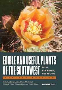 9780292748279-0292748272-Edible and Useful Plants of the Southwest: Texas, New Mexico, and Arizona