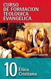 9788472281769-8472281760-CFT 10 - Ética cristiana (Curso de formación teología evangélica) (Spanish Edition)