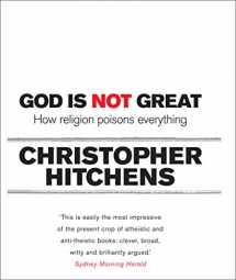 9781741755725-1741755727-God is Not Great: How Religion Poisons Everything