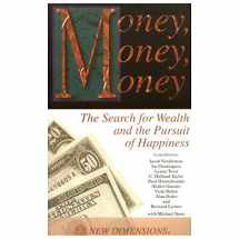 9781561704583-156170458X-Money, Money, Money: The Search for Wealth and the Pursuit of Happiness