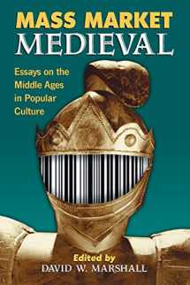 9780786429226-0786429224-Mass Market Medieval: Essays on the Middle Ages in Popular Culture