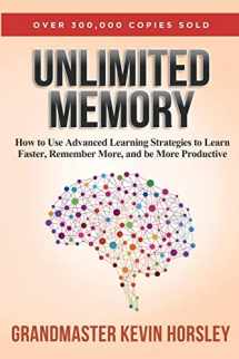9781631619984-1631619985-Unlimited Memory: How to Use Advanced Learning Strategies to Learn Faster, Remember More and be More Productive