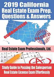 9781072241256-1072241250-2019 California Real Estate Exam Prep. Questions & Answers: Study Guide to Passing the Salesperson Real Estate License Exam Effortlessly