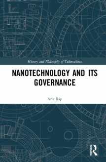 9781138610538-1138610534-Nanotechnology and Its Governance (History and Philosophy of Technoscience)