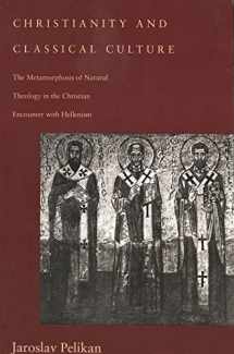 9780300062557-0300062559-Christianity and Classical Culture: The Metamorphosis of Natural Theology in the Christian Encounter with Hellenism (Gifford Lectures Series)